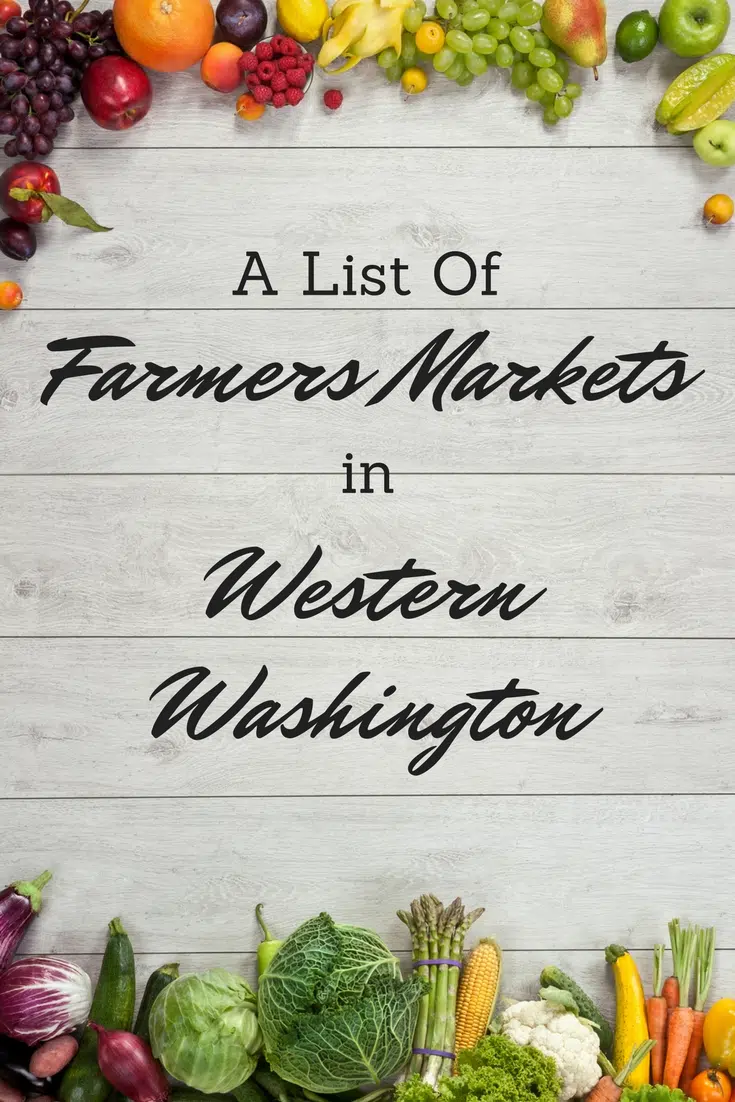 Farmers Markets in Western Washington Seattle Tacoma #farmersmarkets #washington #freshfood #food