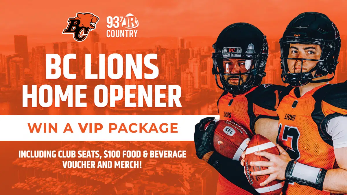 Win a VIP Package for the BC Lions Home Opener Game 93.7 JR Country