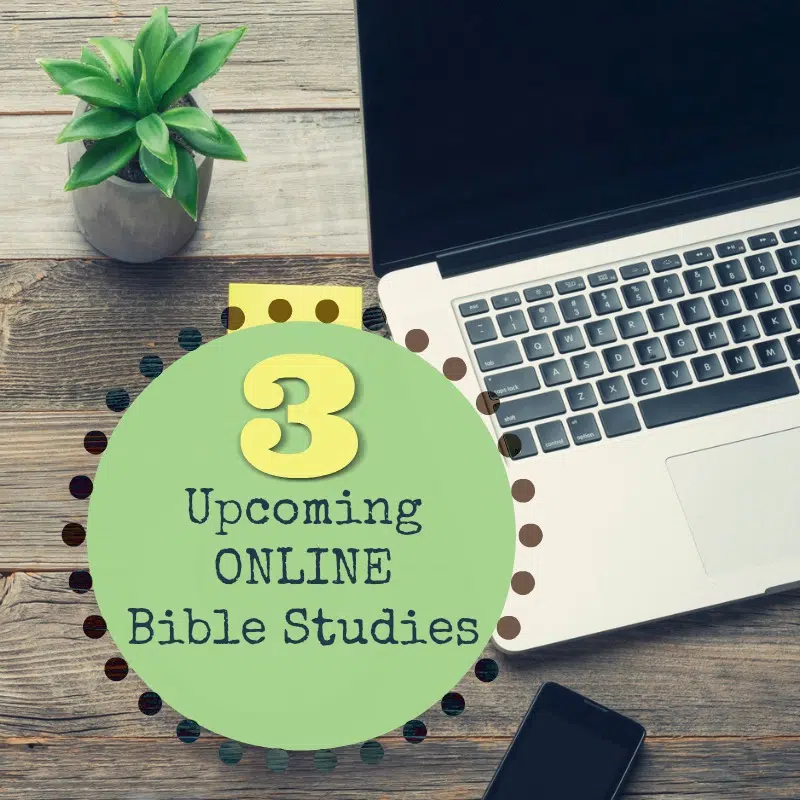 3 Upcoming Online Bible Studies (+1 New One!) 