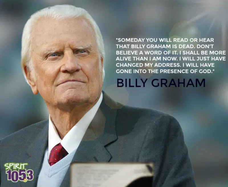 Remembering the Life of Billy Graham | SPIRIT 105.3