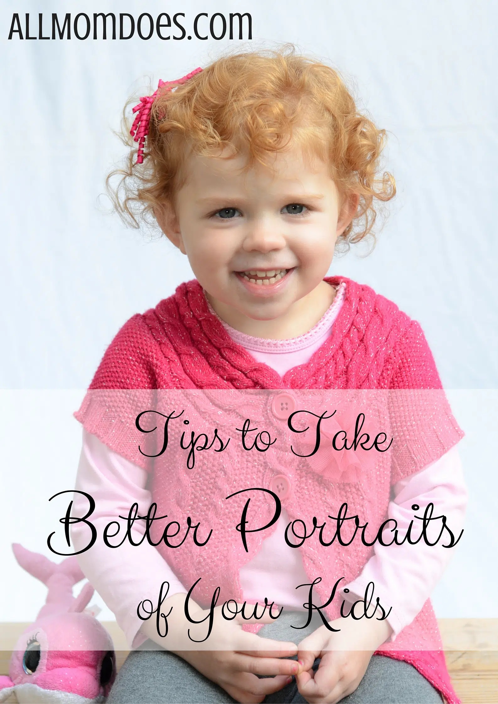 Tips to Take Better Portraits of Your Kids | AllMomDoes