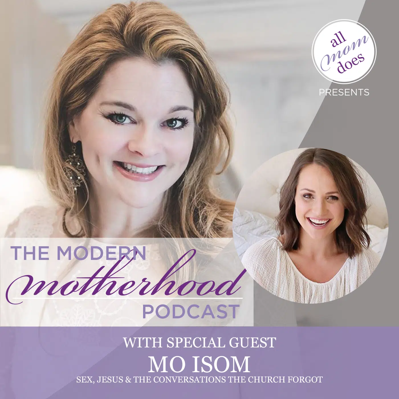 The Modern Motherhood Podcast #17: Mo Isom | AllMomDoes