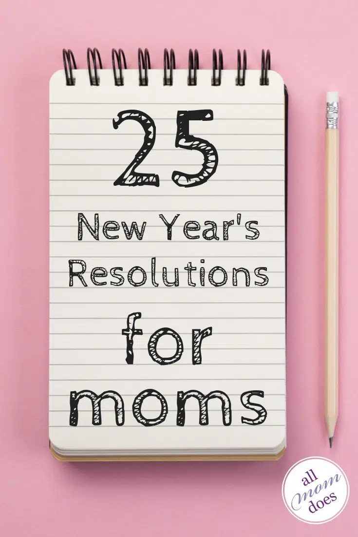25 New Years Resolutions for Moms