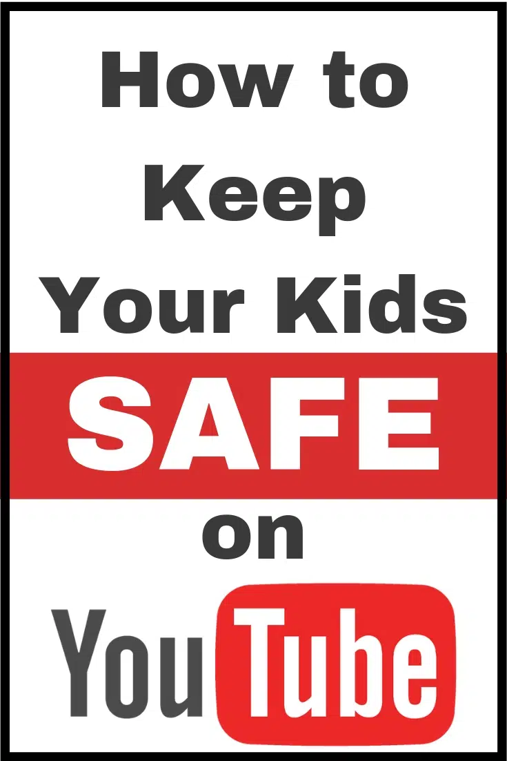 YouTube Settings and Tips to Keep Kids Safe on YouTube