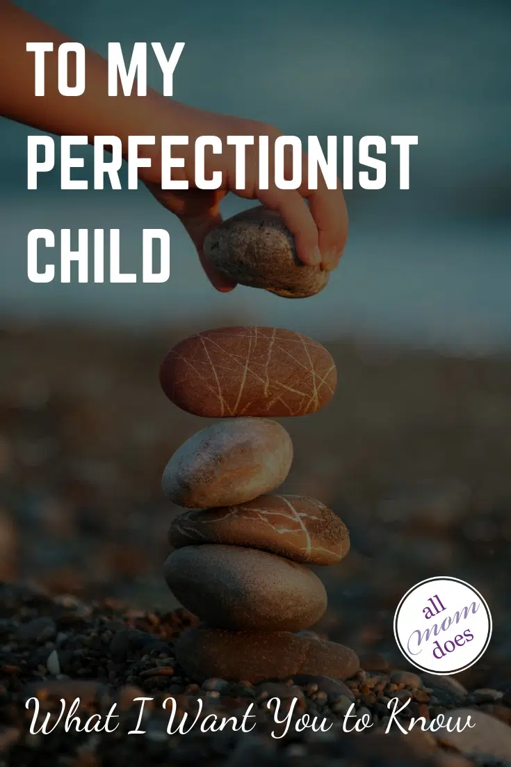 Parenting a perfectionist child? Read this. #perfectionist #parenting #motherhood