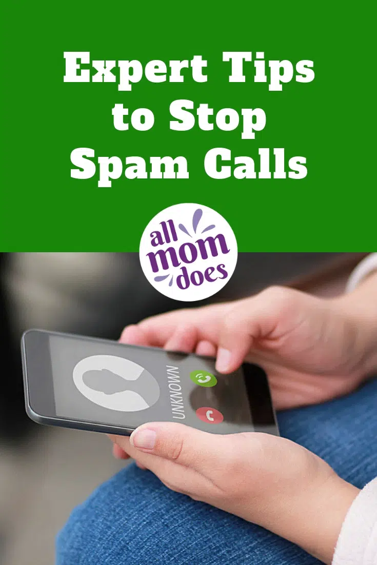Expert Tips to End Spam Calls allmomdoes