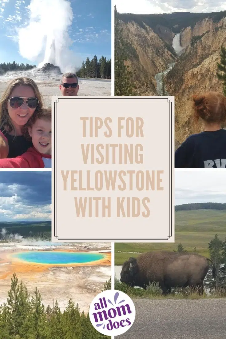 Tips for visiting Yellowstone with kids. Yellowstone National Park vacation tips.