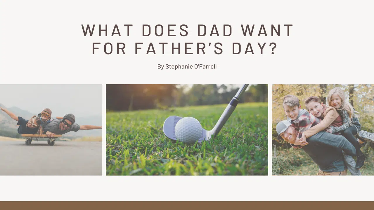 What Does Dad Want For Father’s Day? AllMomDoes