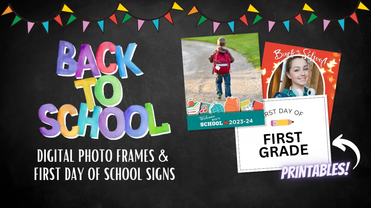 Back to School Digital Photo Frames and First Day of School Signs