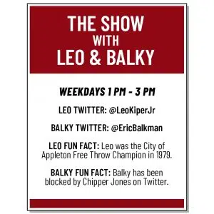 Weekdays from 1P-3P listen to The Show with Leo & Balky on The Score