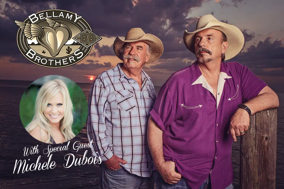 Bellamy Brothers With special guest Michele Dubois Country 600 CJWW