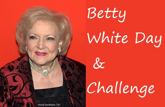 Betty White Day & Challenge Today - Vimarsana News