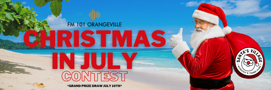 FM101 Orangeville Christmas in July Contest! - Vimarsana News