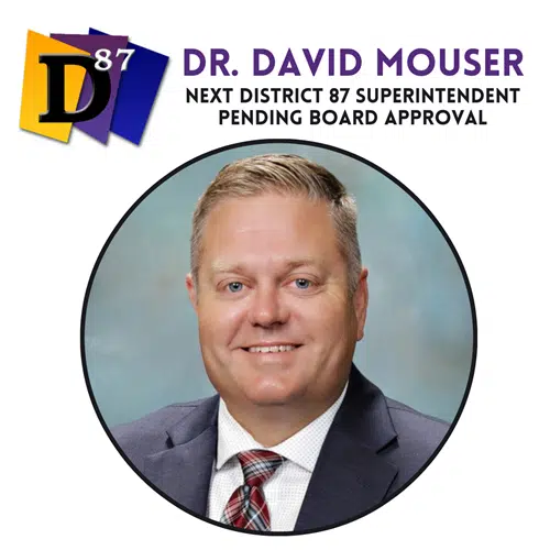 Dr. David Mouser to be Named Next District 87 Superintendent www