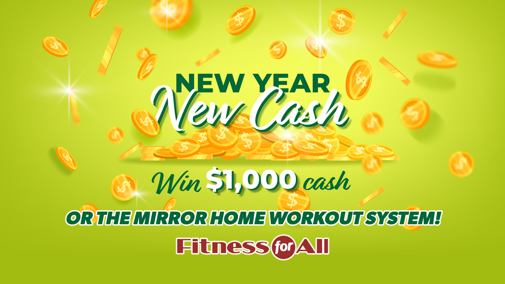 New Year, New Cash – Win $1,000 Or A Mirror Workout System From Fitness For All! - Vimarsana News