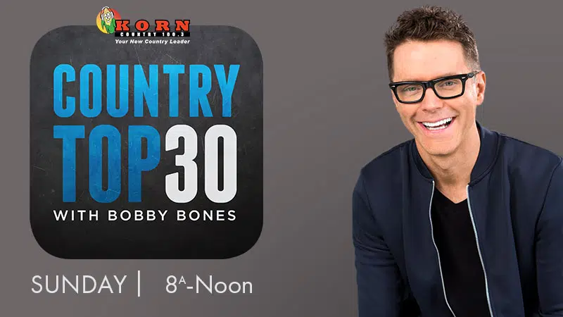 Feature: https://www.korncountry.com/country-top-30-with-bobby-bones/