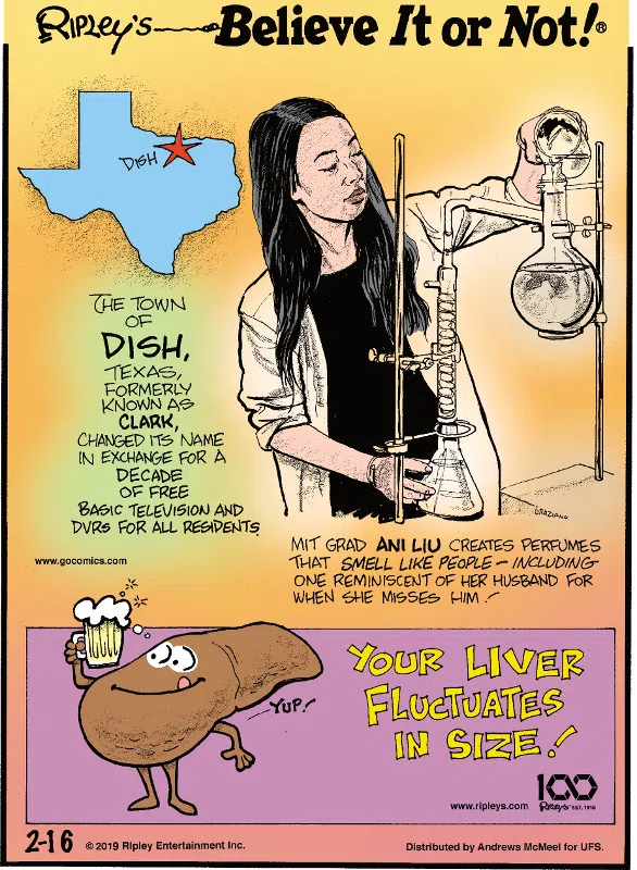 1. The town of Dish, Texas, formerly known as Clark, changed its name in exchange for a decade of free basic television and DVRs for all residents. 2. MIT grad Ani Liu creates perfumes that smell like people - including one reminiscent of her husband for when she misses him! 3. Your liver fluctuates in size!