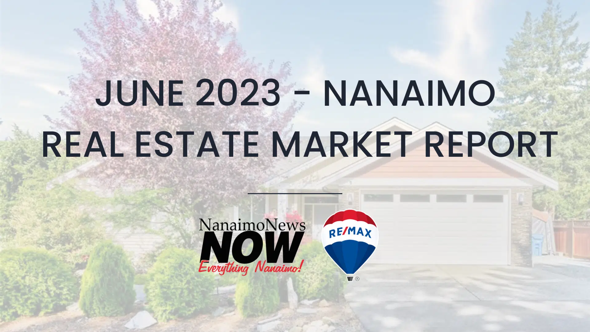 Nanaimo Real Estate Market Report June 2023 NanaimoNewsNOW Nanaimo