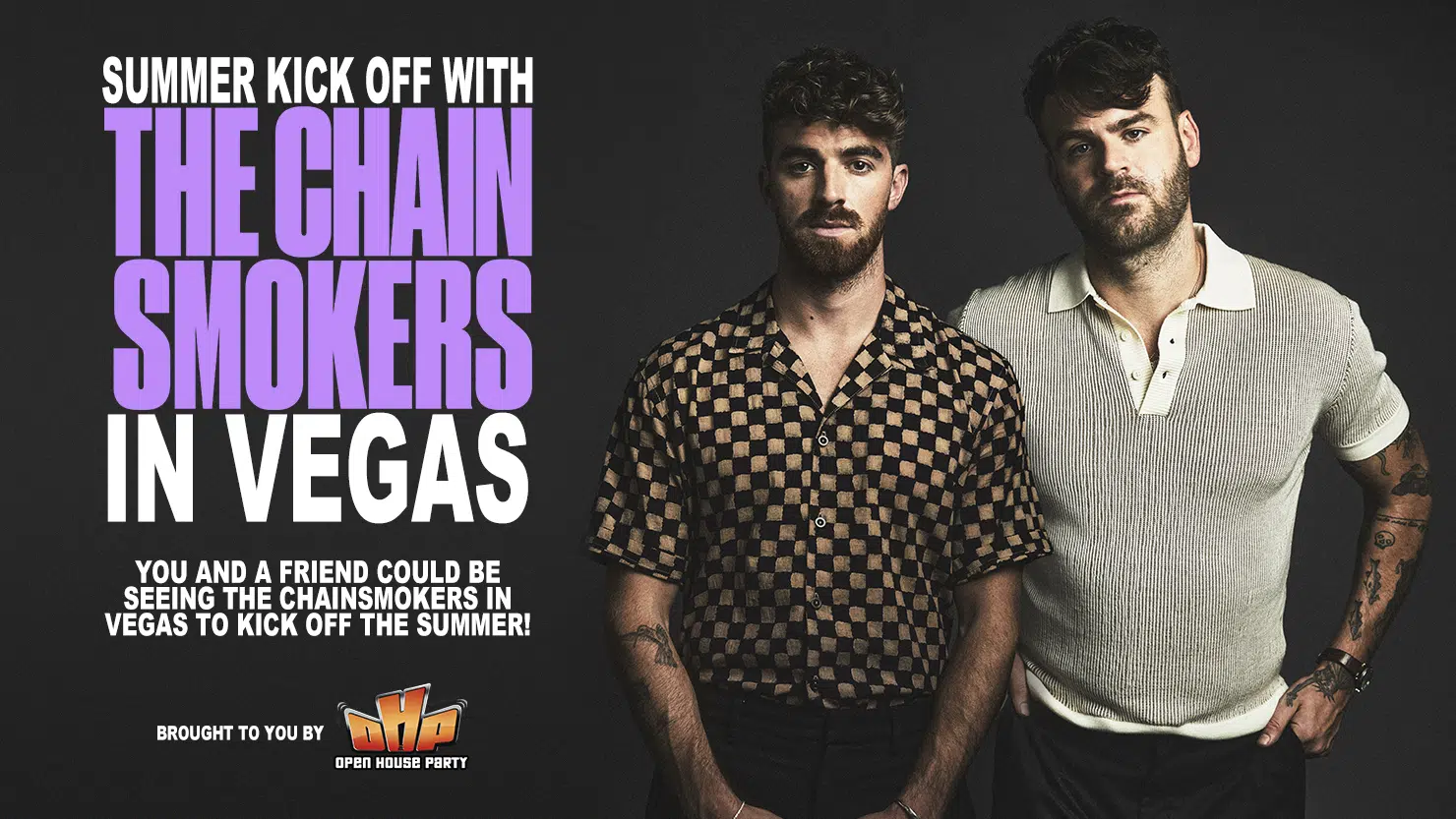 Summer Kick Off with The Chainsmokers in Vegas Open House Party