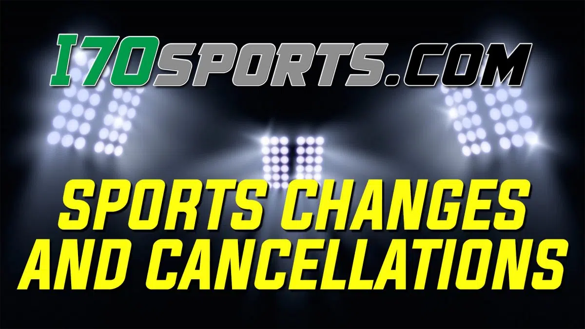 Sports Changes and Cancellations for Friday, August 25