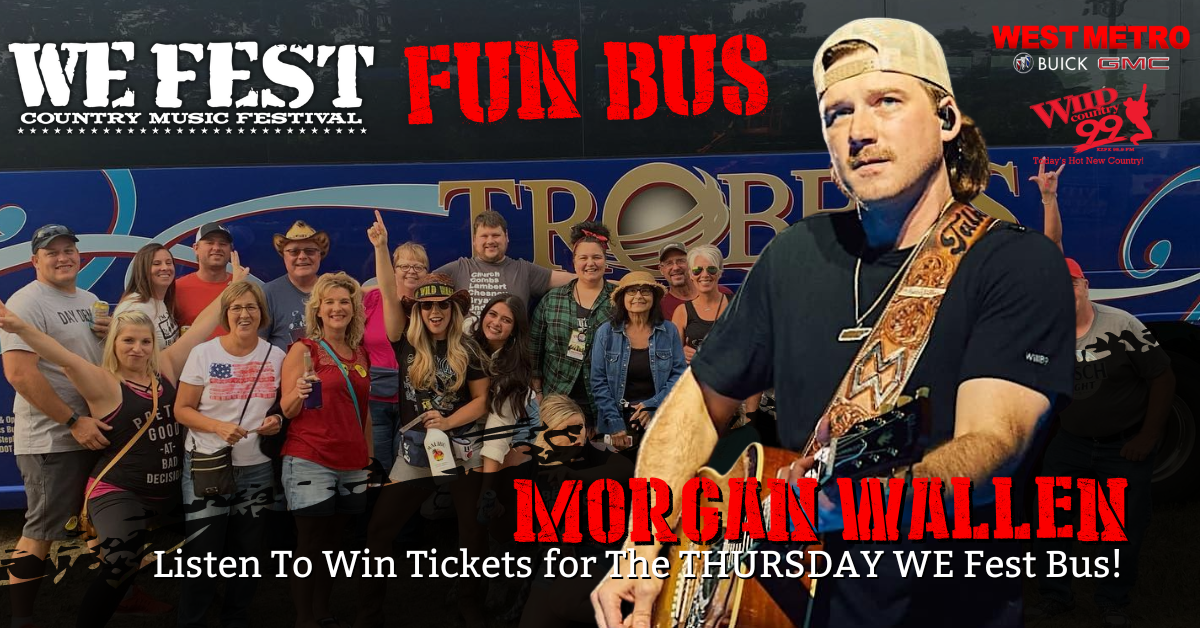 WE Fest Trobec's Fun Bus to MORGAN WALLEN! | Wild Country 99, Today's Hot New Country - Vimarsana News