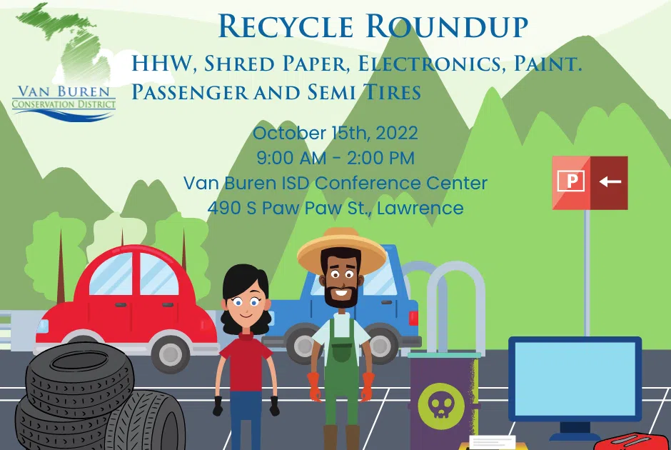 Van Buren Conservation District to hold last recycle roundup event of 2022 WKZO Everything