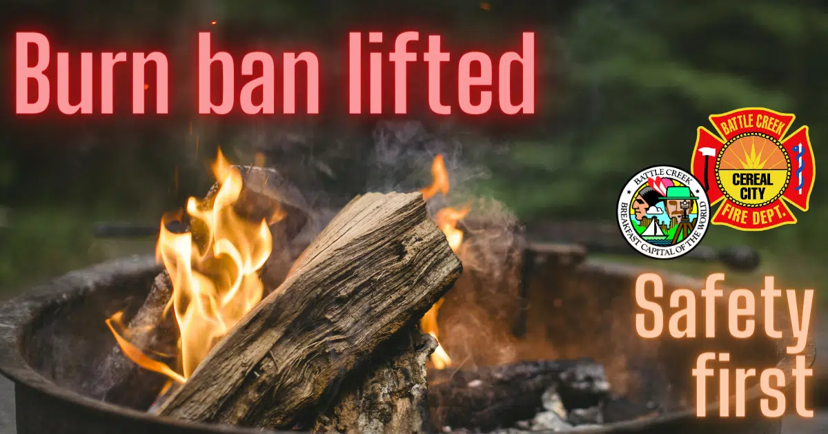 Battle Creek burn ban lifted Thursday by fire officials, residents told