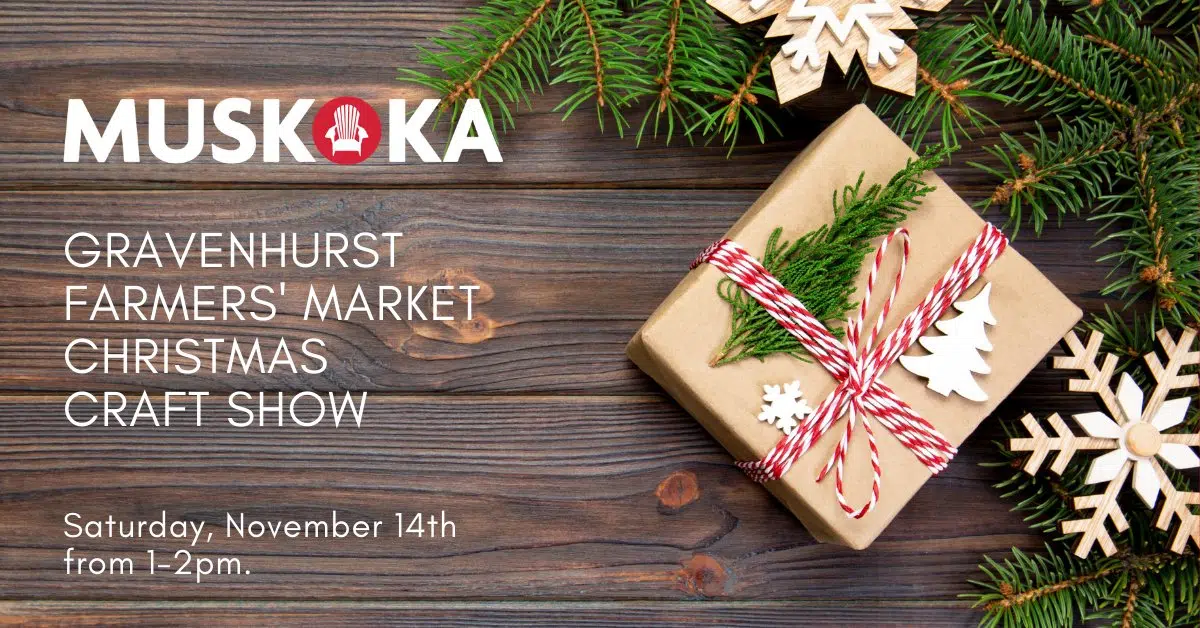 Gravenhurst Christmas Market Takes Place Saturday Country 102