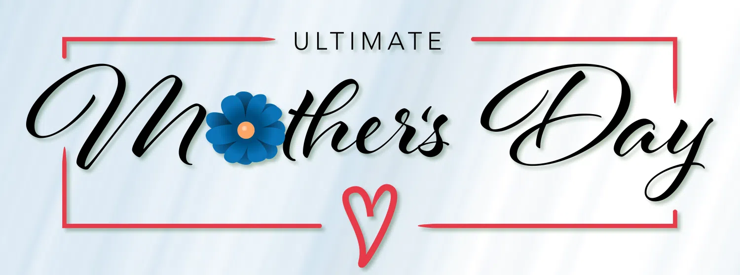 Ultimate Mother's Day 2023, Mix 92.9, Your Life, Your Music