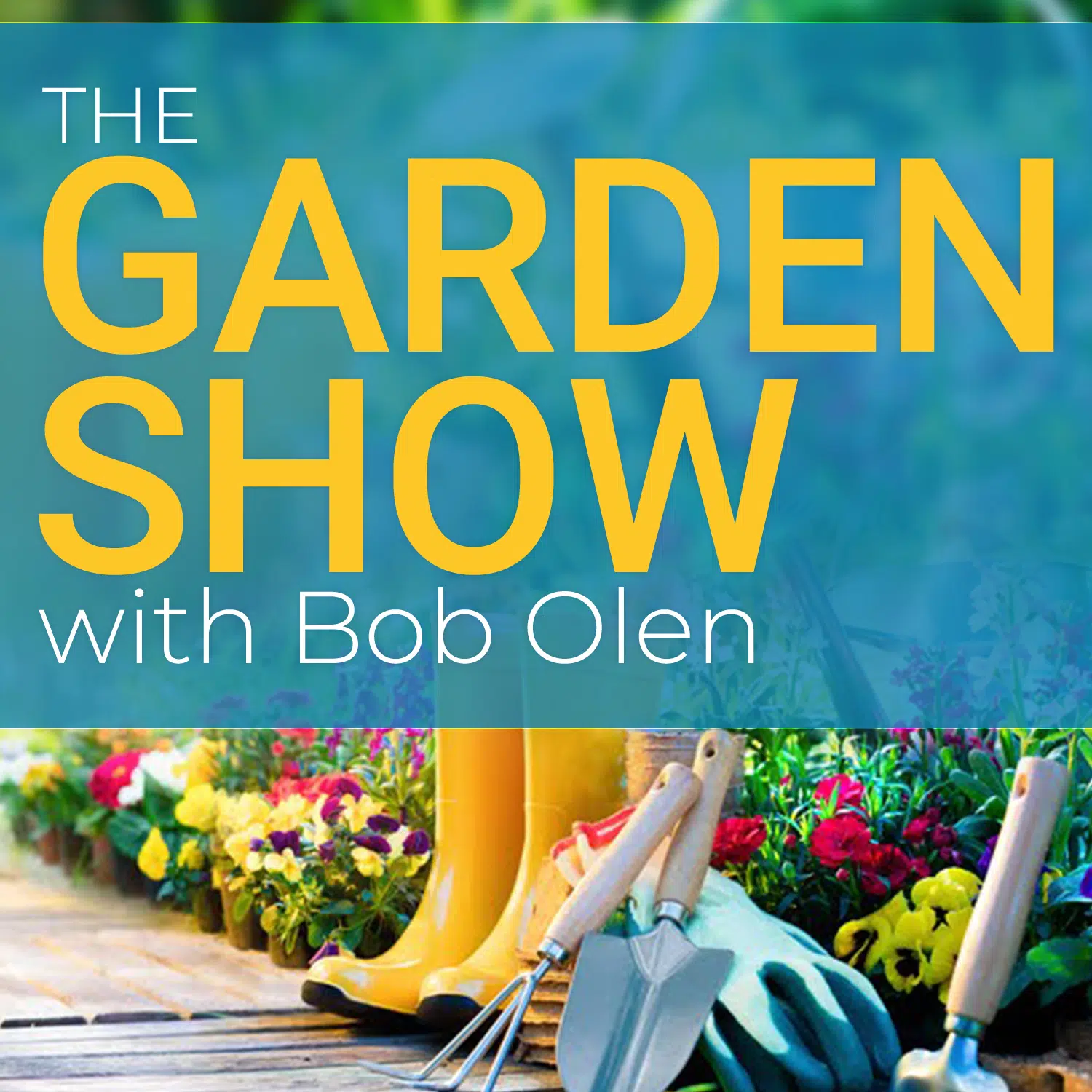 The Garden Show with Bob Olen