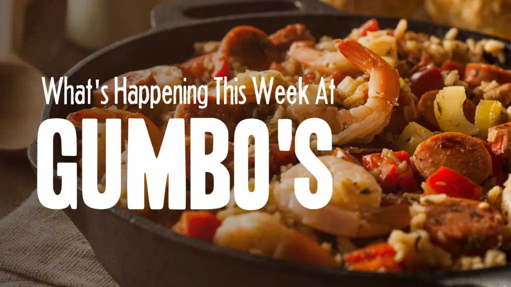What's Happening This Week at Gumbo's Georgetown Texas