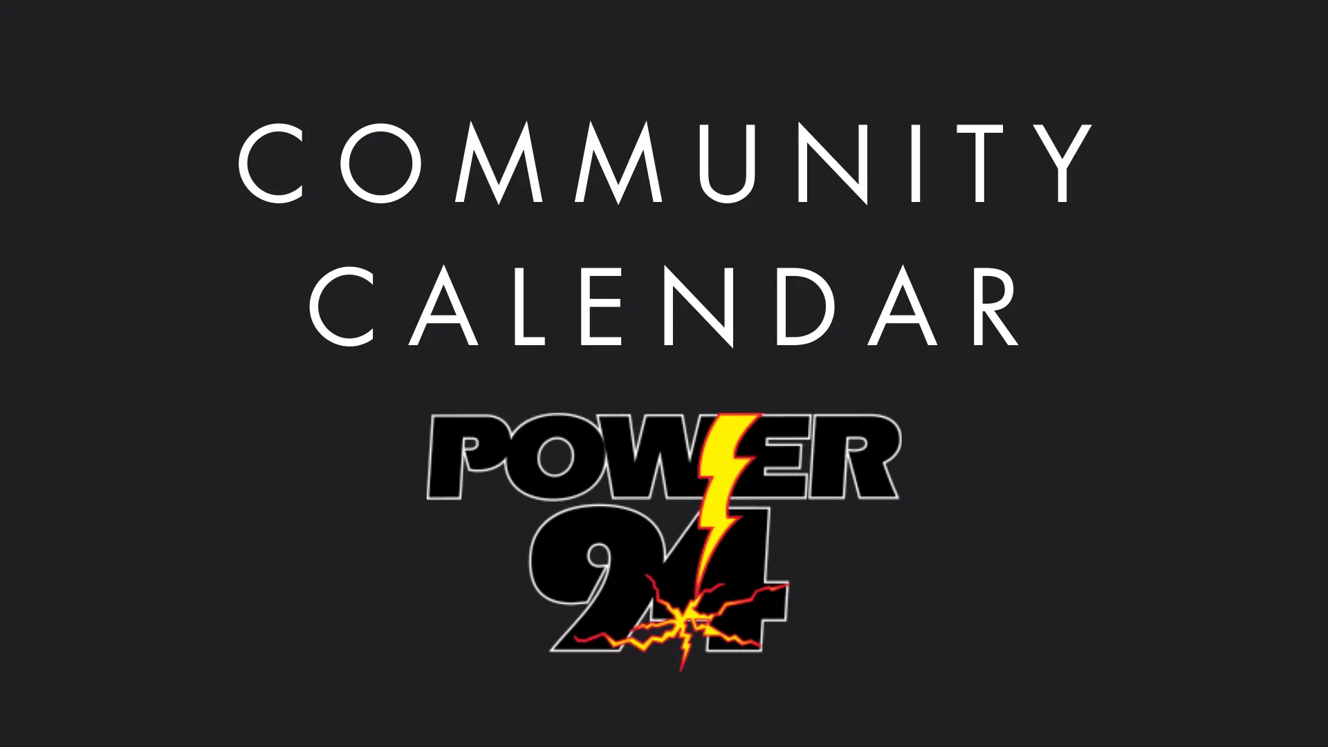 Feature: https://power94.com/community-calendar/