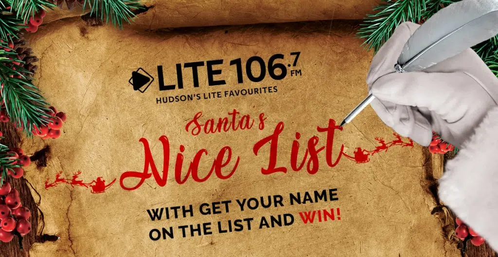 Get On Santa's Nice List & Win | LITE 106.7 - Hudson's LITE Favourites