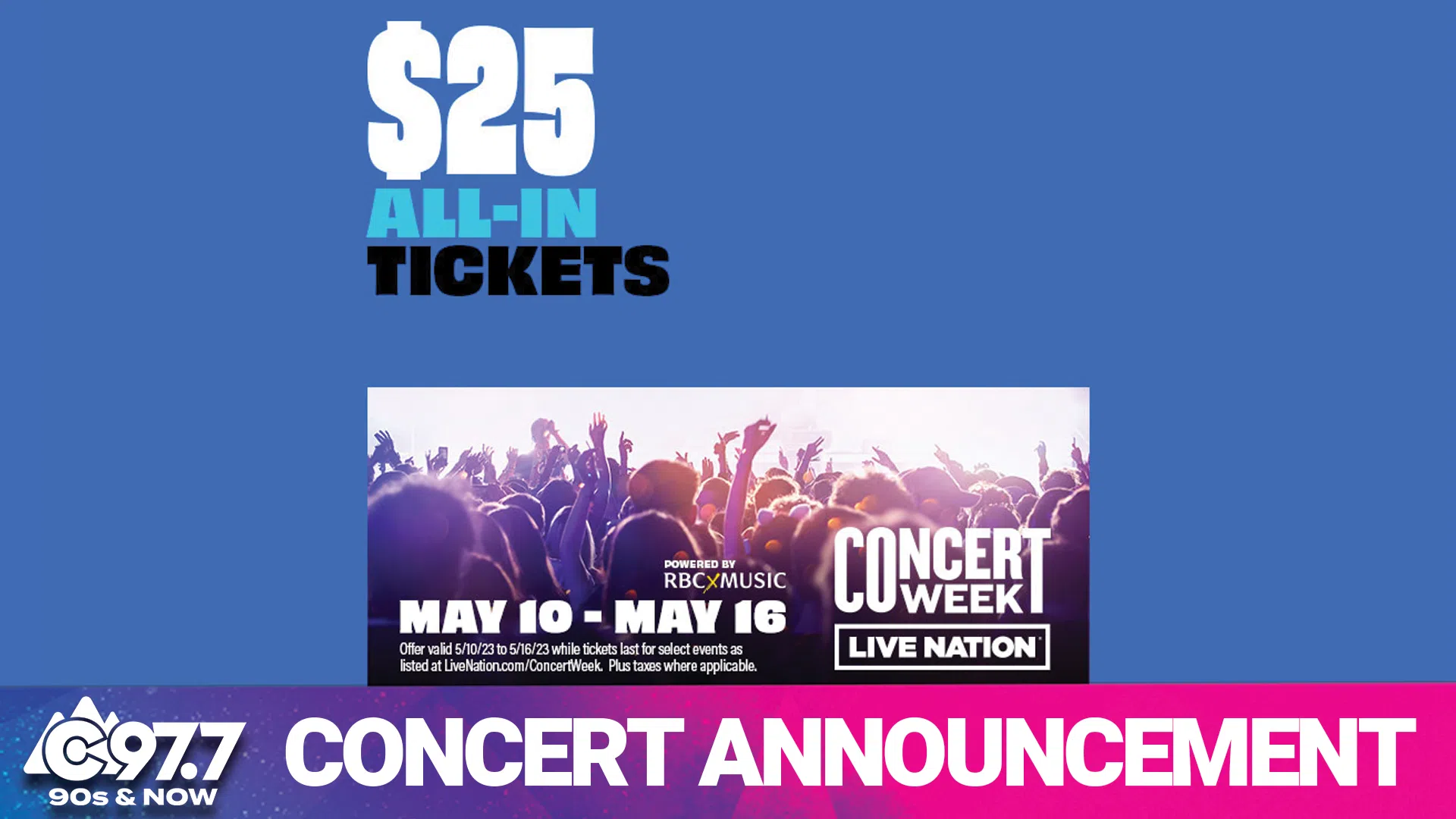 Live Nation Concert Week is here! C97.7 90s and NOW