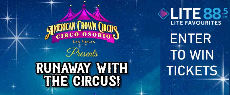 Win Tickets to American Crown Circus | LITE 88.5 - LITE FAVOURITES