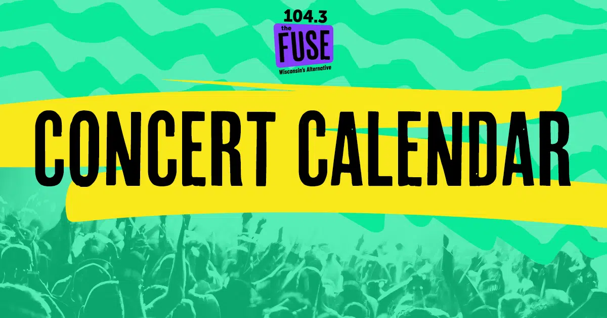 Concert Calendar 104.3 The Fuse