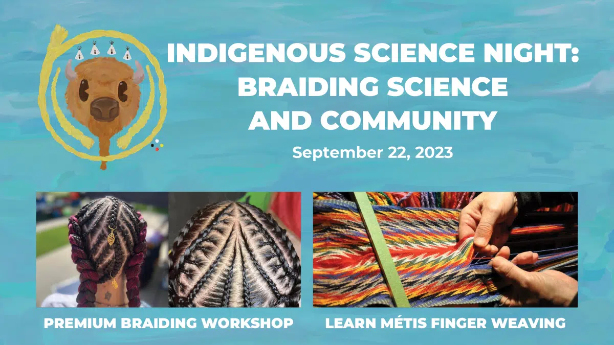 The Science of Indigenous braiding and weaving at TELUS Spark CJWE, Alberta's Best Country