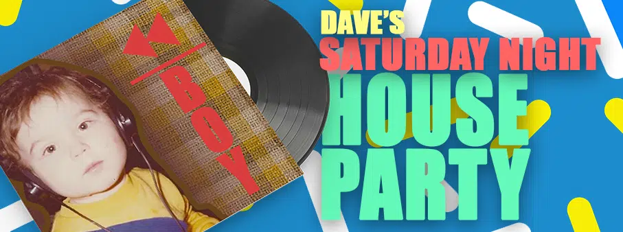 Feature: https://rewind931.ca/daves-saturday-night-house-party/
