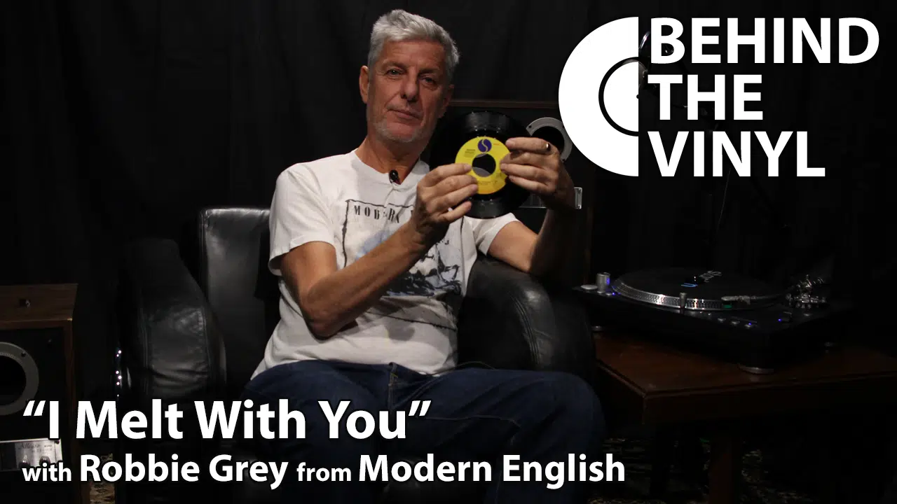 Behind The Vinyl I Melt With You Robbie Grey From Modern English